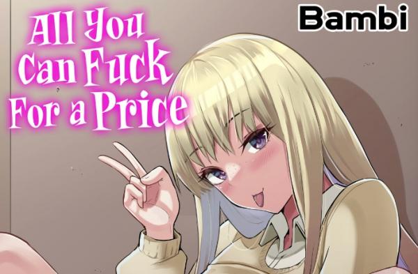 all you can fuck for a price UNCENSORED